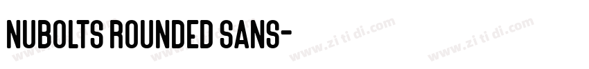 Nubolts Rounded Sans字体转换 Nubolts Rounded Sans字体转换